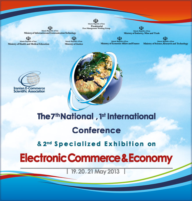 The 7th national and 1st international conference on e-Commerce and e-Economy